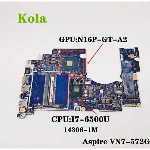For Acer Aspire VN7-572G VN7-572 Laptop Motherboard 14306-1M 448.06C08.001M with I7-6500U Original integrated 100% fully tested