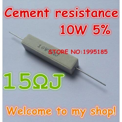 10pcs/lot 10W 5% 15R J 15 Ohm Ceramic Cement Power Resistor