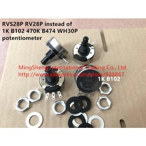 Original new 100% potentiometer RVS28P RV28P instead of 1K B102 10K B103 470K B474 WH30P (SWITCH)