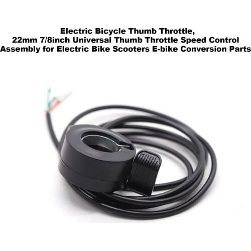Electric Bicycle Thumb Throttle, 22mm 7/8inch Universal Thumb Throttle Speed Control Assembly for Electric Bike Scooters E-bike