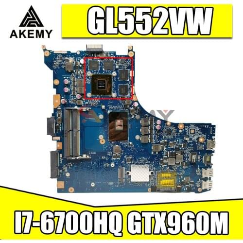GL552VW mainboard For ASUS GL552VW ZX50V GL552VX laptop motherboard With CPU I7-6700HQ GPU GTX960M LCD DDR4 100% Fully Tested