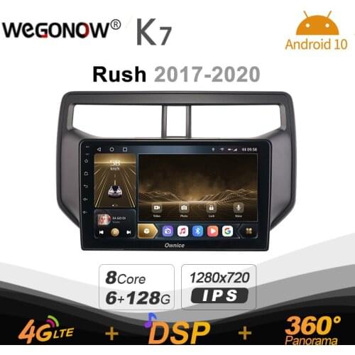 Android 10.0 6G+128G Ownice K7 Car autoradio Multimedia for Toyota Rush 2017 - 2020 radio system unit 360 Panorama 4G LTE