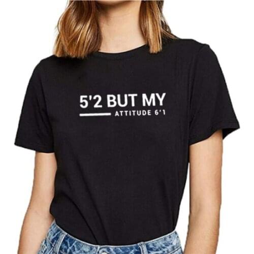 5 2 But My Attitude 6 1 Print Summer T-shirt Women O-neck Cotton Short Sleeve Funny Tshirt Women Top Loose T-shirt Femme Black