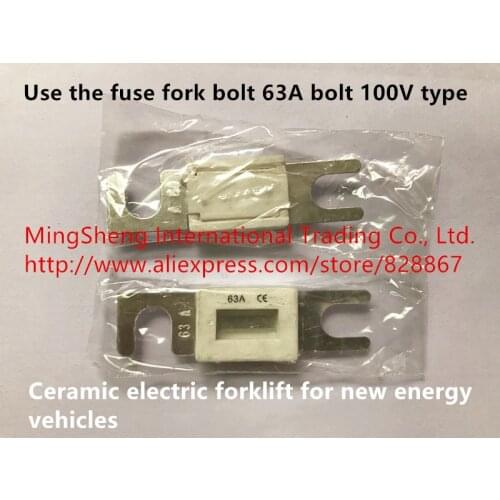 Original new 100% use the fuse fork bolt 63A bolt 100V type ceramic electric forklift for new energy vehicles