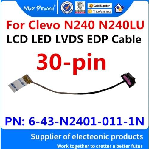 New original laptops LCD LED LVDS Display Ribbon cable Video screen Flex wire For Clevo N240 N240LU 6-43-N2401-011-1N 30-pin