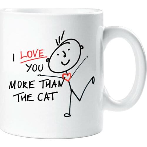 I Love You More Than The Cat Mug Wife Cup Gift