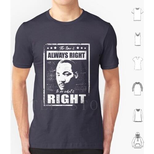 Black Lives Matter The Time Is Always Right T Shirt Men Cotton 6Xl The Time Is Always Right Black Lives Matter Black Black