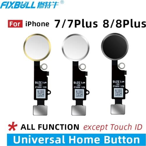 FIXBULL Universal Home Button Assembly Flex Cable For iPhone 7 8 Plus 7Plus 8Plus With Return Function No Touch ID Fingerprint