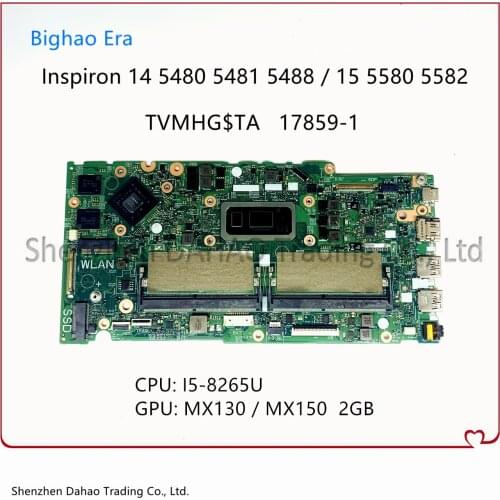 For DELL 14 5480 5481 5482 5488 15 5580 5582 Laptop Motherboard 17859-1 MB With i5-8265U MX130 2GB 100% Test OK CN-06PN8N 06PN8N