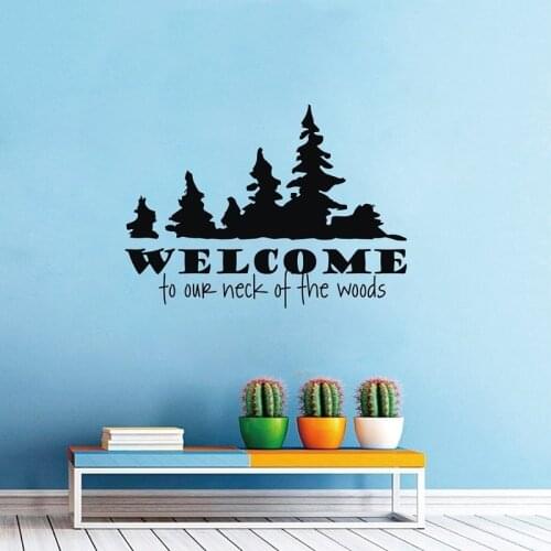 Welcome to our neck of the woods removable vinyl Wall Decal Quote Wall Lettering Art Words wall stickers