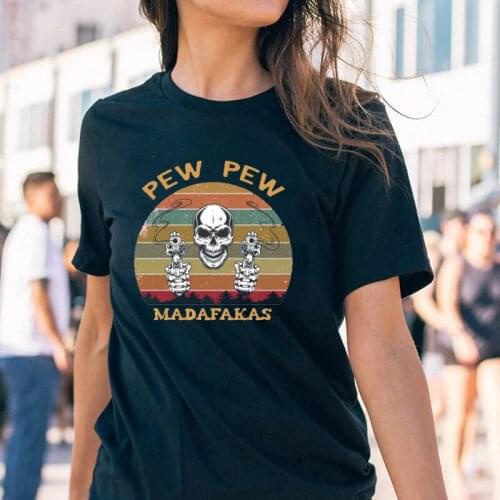 2021 Popular Style Pew Pew Madafakas Vintage Skull with Gun Skull Vintage T Shirt Loose Casual Cotton Unisex Summer Female Tee