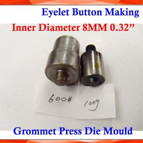 BRAND NEW Metal Steel Die Mould Inner Diameter 8MM 0.32" 600# for Manual Grommet Press Machine Button Banner Sign Making