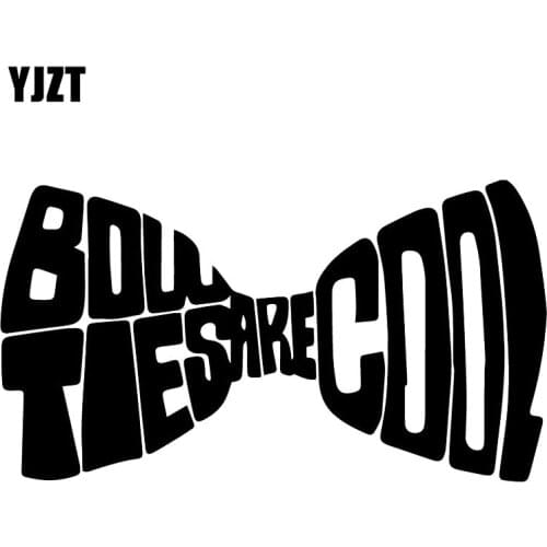 YJZT 16.6X9.1CM Bowties Are Cool Car Truck Window Decal Stickers Decoration Accessories C25-0687