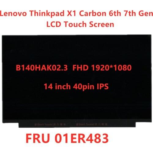 New Original 14 inch laptop LCD Touch Screen For Lenovo Thinkpad X1 Carbon 6th 7th Gen LCD Panel 40pin IPS FHD FRU 01ER483