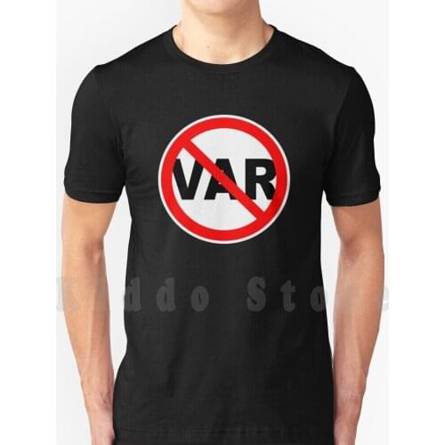 No Var T Shirt DIY Big Size 100% Cotton Var Soccer Football Epl Southampton