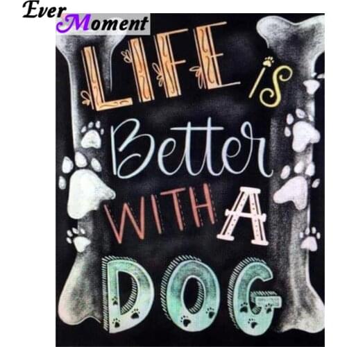 Ever Moment Diamond Painting DIY Chalkboard Lift is Better with a Dog Diamond Embroidery Rhinestones Wall Painting Craft ASF931