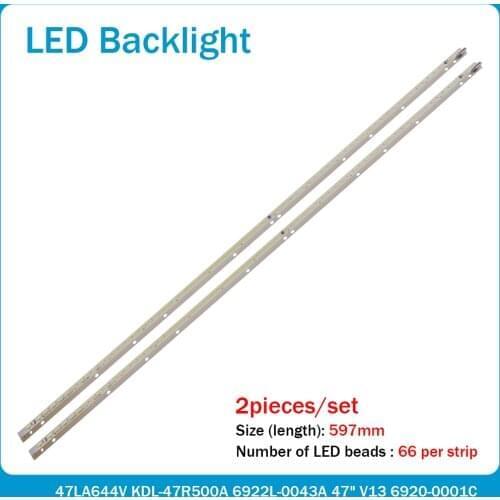 New 66LED 597MM LED backlight strip 47" V13 6920-0001C 6916L1009A 6916L1009B for KDL-47R500A 6922L-0043A 0065A LC470EUN SFF1