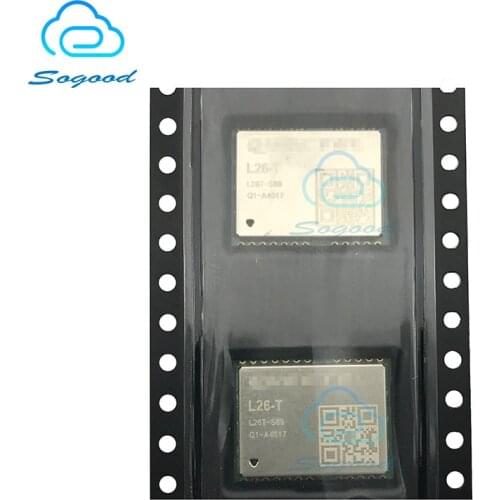 Quectel L26-T L26 L26T-S89 Multi-GNSS engine for GPS GLONASS BeiDou Galileo and QZSS timing function GNSS module DGPS(RTCM)/SBAS
