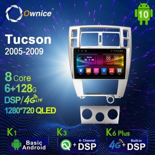 6G+128G Ownice Android 10.0 Car Radio GPS for Hyundai Tucson 2005 - 2009 Navi Setreo System 4G LTE DSP SPDIF BT 5.0 1280*720