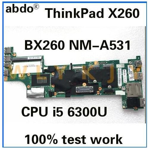BX260 NM-A531 for Lenovo ThinkPad X260 notebook motherboard FRU 01YT041 01HX031 01EN201 CPU i5 6300U / 6200U DDR4 100% test work