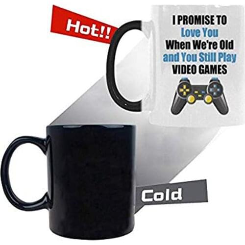 I Promise to Love You When You're Old Still Play Video Games Coffee Mug Funny Mug Changing Color Heat Reveal Tea Cup 11oz