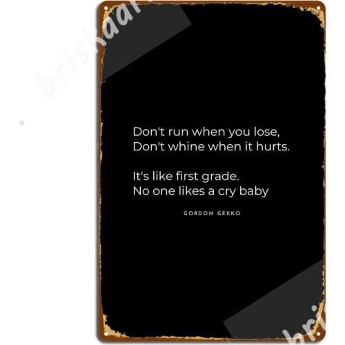 Cry Baby - Gordon Gekko Metal Signs Poster Club Bar Classic Club Tin sign Posters