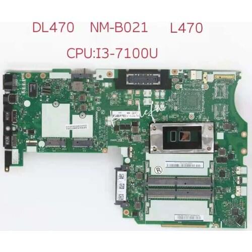 NM-B021 Thinkpad L470 placa base de computadora portátil CPU:i3-7100U UAM FRU 02DL630 01HY121 01YR927 02DL631 01HY122 01YR928