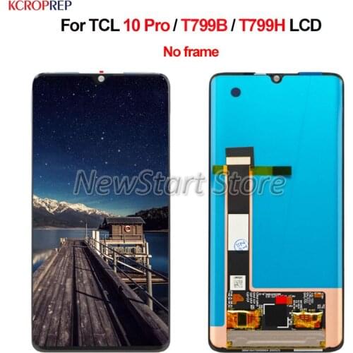 AMOLED For TCL 10 Pro LCD Display Touch Panel Screen Digitizer Assembly For TCL T799B T799H lcd Replacement Accessory 100%Tested