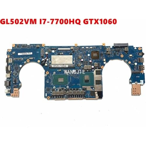 Laptop motherboard For ASUS GL502VM GL502VMK 60NB0DR0 I7-7700HQ 69N10SM40A02 REV:2.1 SR32Q N17E-G1-A1 GTX1060 and 8G RAM