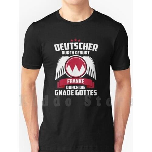 Franke Durch Die Gnade Gottes-Franken-Geschenk T Shirt Men Cotton Cotton S-6xl Franke Franken Nürnberg Oberfranken Fr