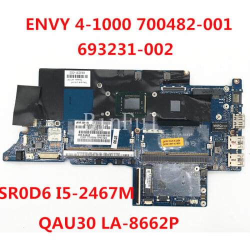 High quality For envy 4-1000 Laptop motherboard 700482-001 693231-002 QAU30 LA-8662P With SR0D6 I5-2467M CPU 100% full Tested