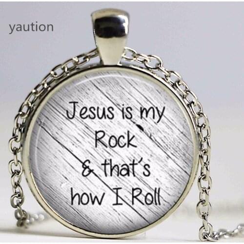 1pcs Jesus is my rock and thats how I roll necklace Faith Pendant Christian Inspirational jewelry glass Cabochon Necklace