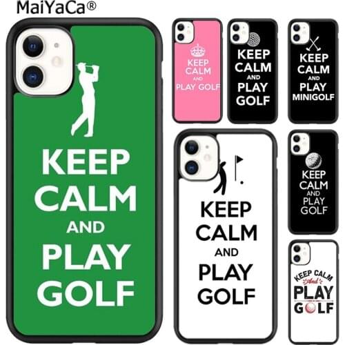 MaiYaCa Keep Calm And Play Golf Phone Case For iPhone 5s SE 6 6s 7 8 plus X XR XS 11 12 pro max Samsung Galaxy S8 S9 S10 shell