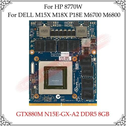 GTX 880M GTX880M N15E-GX-A2 DDR5 8GB Graphic Card For DELL M15X M18X P18E M6700 M6800 For HP 8770W Laptop Video Display Card
