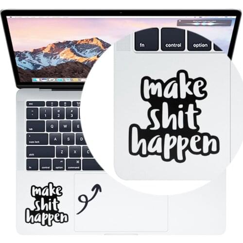Make Shit Happen Humor Quote Trackpad Decal Laptop Sticker for MacBook Pro Air Retina 11 12 13 15 inch Mac Book HP Touchpad Skin