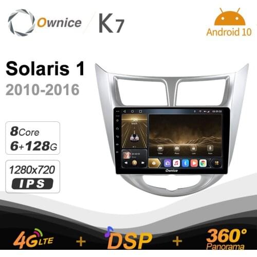 K7 Ownice 6G+128G Android 10.0 Car Radio For Hyundai Solaris 1 2010-2016 Multimedia Audio 4G LTE GPS Navi 360 BT 5.0 Carplay