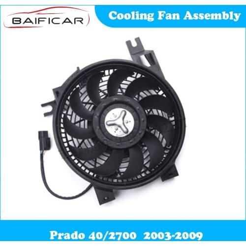 Baificar Brand New Genuine Cooling Fan Assembly Air Conditioning Condenser for Prado 40/2700 2003-2009