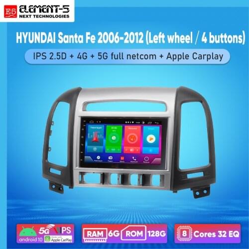 ELEMENT-5 7" 6G+128G Android 10 4G 5G NET WIFI RDS DSP Car Radio For HYUNDAI Santa Fe 2006-2012(Left wheel), Navigation GPS HiFi