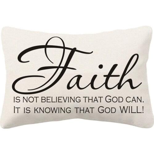 Faith Is Not Believing That God Can It Is Knowing That God Will Art Quote Cushion Cover Linen Pillow Case