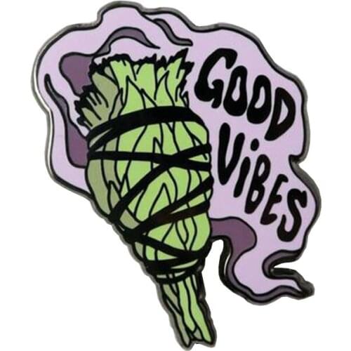 Good Vibes Sage Brooch Cleansing Badge positive energy Enamel Pin good luck decor clearing the negativity