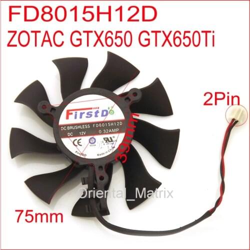 FD8015H12D 12V 0.32A 75mm 39*39*39mm 2Pin For ZOTAC GTX650 GTX650Ti Graphics/Video Card Fan