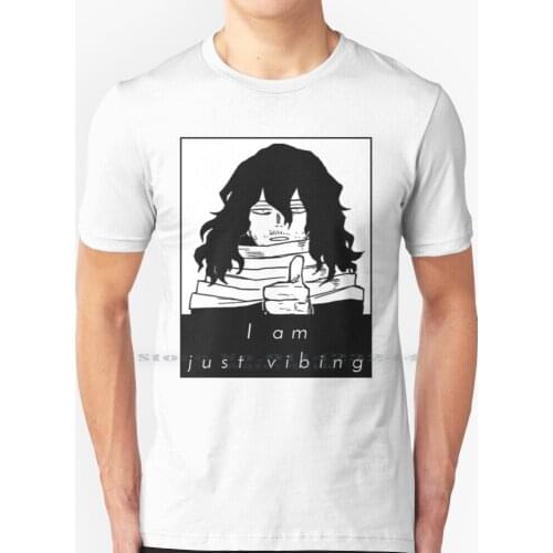 Aizawa I Am. Just Vibing T Shirt 100% Pure Cotton Bnha Mha Boku No Hero Academia Aizawa Shota Aizawa Shouta Shota Aizawa