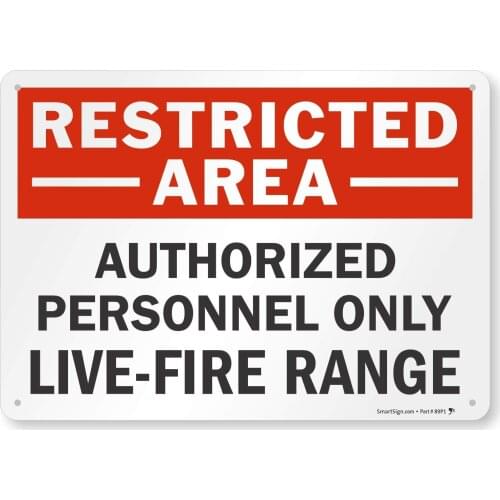 "Restricted Area Authorized Personnel Only, LiveFire Range" Sign |8" x 12" Aluminum