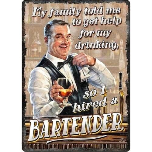 Metal sign wall sign wall decorative plaque art collection I Hired A Bartender Tin Sign Metal Posters Decoration