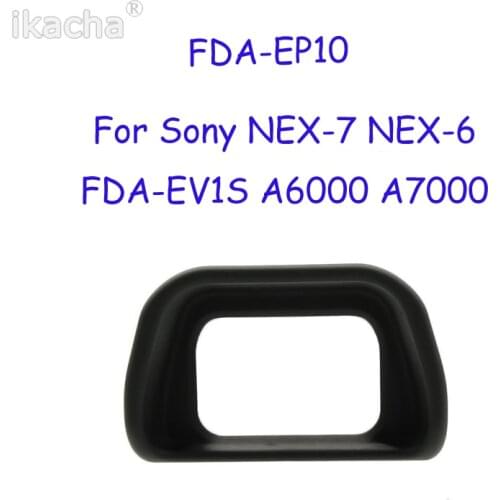 For FDA-EP10 Eye Cup Eyepiec Eyecup Viewfinder For Sony Alpha A6000 A7000 NEX-7 NEX-6 FDA-EV1S Digital Camera