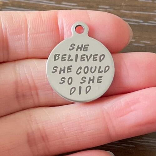 5PCS SHE BELIEVED SHE COULD SO SHE DID Charm Stainless Steel Pendant Charm for Necklace Bracelets DIY Jewelry