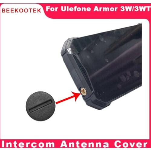BEEKOOTEK New Original External Intercom Antenna cover Assembly Replace Accessories For Ulefone Armor 3/3T/3W/3WT Phone