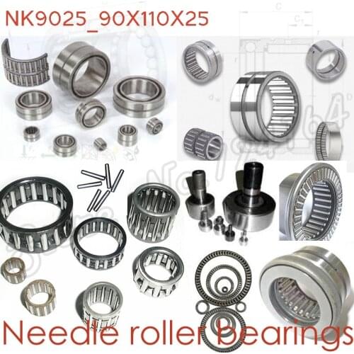 High quality 90mm diameter Needle roller bearings NK 90/25 90*110*25mm 90mmX110mmX25mm For Cars Motorcycles Machinery CNC