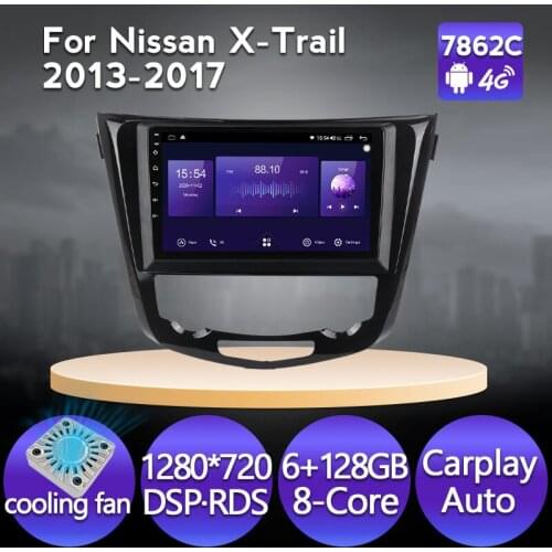 4G 8-Core Android 11 Car Radio 6GB+128GB For Nissan X-Trail 2013-2016 2017 GPS Navigation Multimedia Player Carplay IPS 1280*720