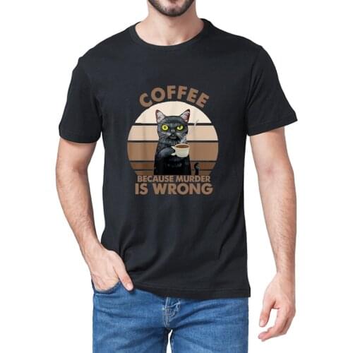 Unisex 100% Cotton Black Cat Coffee Because Murder Is Wrong Vintage Summer Mens T-Shirt Loose Harajuku O-Neck Streetwear Women